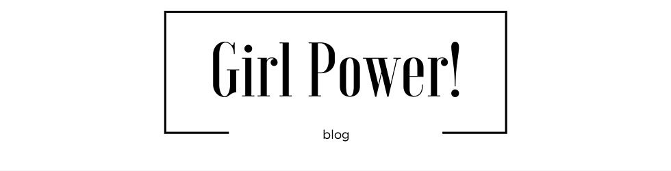 Girl Power! blog